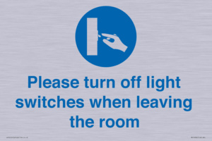 Please turn off light switches when leaving the room
